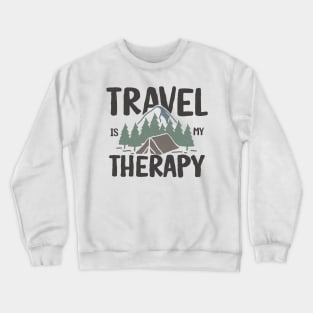 TRAVEL IS MY THERAPY Crewneck Sweatshirt